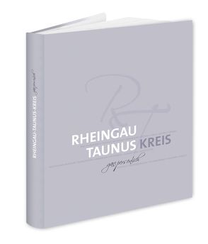 Rheingau-Taunus-Kreis – ganz persönlich von Poggemann,  Günter, Wendorff,  Rainer