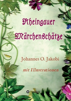 Rheingauer Märchenschätze von Jakobi,  Johannes O.
