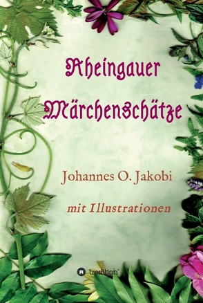 Rheingauer Märchenschätze von Jakobi,  Johannes O.
