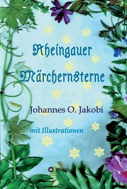Rheingauer Märchensterne von Jakobi,  Johannes O.