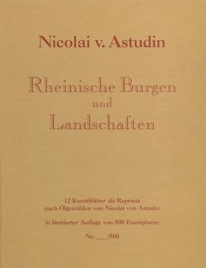 Rheinische Burgen und Landschaften von Astudin,  Nicolai von, Kring,  Rudolf