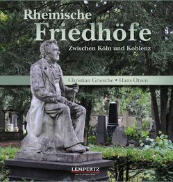 Rheinische Friedhöfe von Griesche,  Christian, Otzen,  Hans