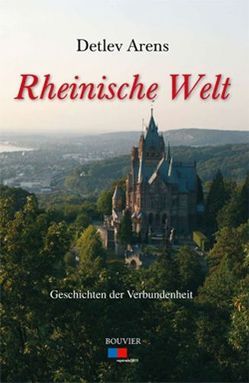 Rheinische Welt von Arens,  Detlev