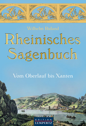 Rheinisches Sagenbuch von Ruland,  Wilhelm