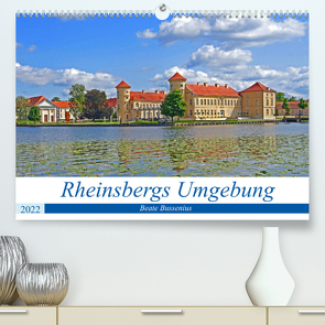 Rheinsbergs Umgebung (Premium, hochwertiger DIN A2 Wandkalender 2022, Kunstdruck in Hochglanz) von Bussenius,  Beate