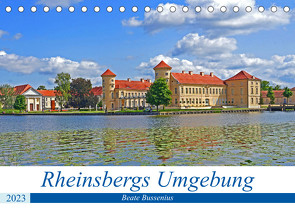 Rheinsbergs Umgebung (Tischkalender 2023 DIN A5 quer) von Bussenius,  Beate