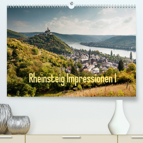 Rheinsteig Impressionen I (Premium, hochwertiger DIN A2 Wandkalender 2022, Kunstdruck in Hochglanz) von Hess,  Erhard