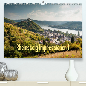 Rheinsteig Impressionen I (Premium, hochwertiger DIN A2 Wandkalender 2023, Kunstdruck in Hochglanz) von Hess,  Erhard