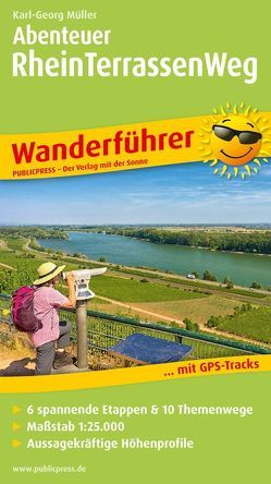 Abenteuer Rheinterrassenweg von Müller,  Karl-Georg