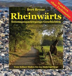 Rheinwärts von Brune,  Bert, Reischl,  Roland
