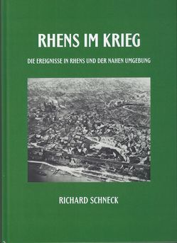 Rhens im Krieg von Schneck,  Richard