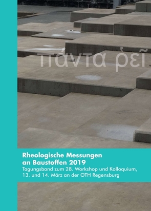 Rheologische Messungen an Baustoffen 2019 von Greim,  Markus, Kusterle,  Wolfgang, Teubert,  Oliver