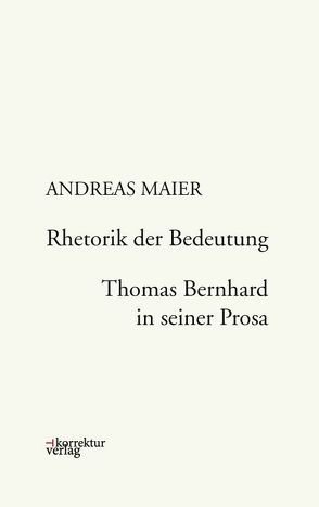 Rhetorik der Bedeutung von Maier,  Andreas
