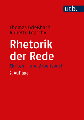 Rhetorik der Rede von Griessbach,  Thomas, Lepschy,  Annette