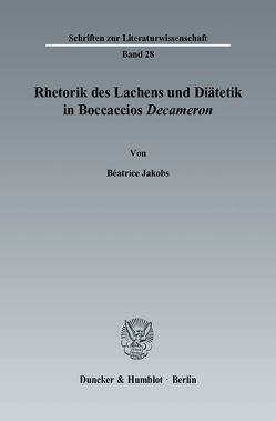 Rhetorik des Lachens und Diätetik in Boccaccios „Decameron“. von Jakobs,  Béatrice