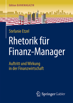 Rhetorik für Finanz-Manager von Etzel,  Stefanie
