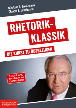 Rhetorik Klassik von Enkelmann,  Claudia E., Enkelmann,  Nikolaus B.