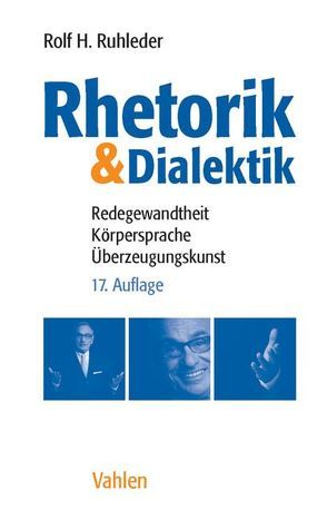 Rhetorik & Dialektik von Ruhleder,  Rolf H