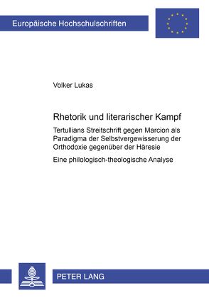 Rhetorik und literarischer ‘Kampf’ von Lukas,  Volker