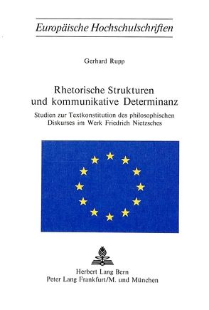 Rhetorische Strukturen und kommunikative Determinanz von Rupp,  Gerhard