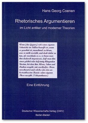 Rhetorisches Argumentieren im Licht antiker und moderner Theorien von Coenen,  Hans G