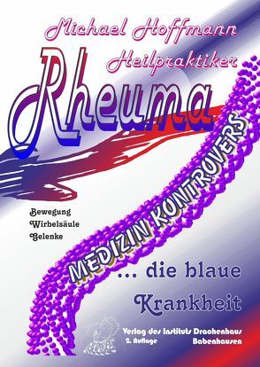 Rheuma – die blaue Krankheit von Hoffmann,  Michael, Michael,  Hoffmann