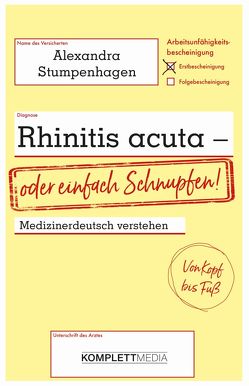 Rhinitis acuta – oder einfach Schnupfen von Stumpenhagen,  Alexandra