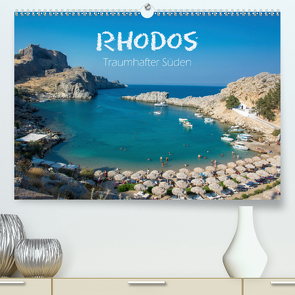 Rhodos – Traumhafter Süden (Premium, hochwertiger DIN A2 Wandkalender 2021, Kunstdruck in Hochglanz) von und Philipp Kellmann,  Stefanie