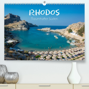 Rhodos – Traumhafter Süden (Premium, hochwertiger DIN A2 Wandkalender 2023, Kunstdruck in Hochglanz) von und Philipp Kellmann,  Stefanie