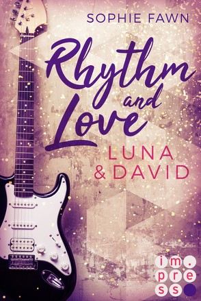 Rhythm and Love: Luna und David von Fawn,  Sophie