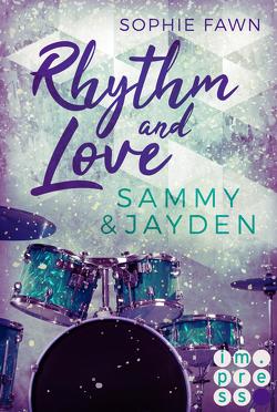 Rhythm and Love: Sammy und Jayden von Fawn,  Sophie