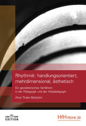 Rhythmik: handlungsorientiert, mehrdimensional, ästhetisch von Thaler-Battistini,  Alice
