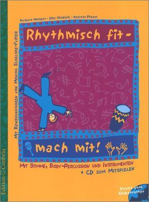 Rhythmisch fit – mach mit! von Häublein,  Elke, Metzger,  Barbara, Pöppel,  Andreas