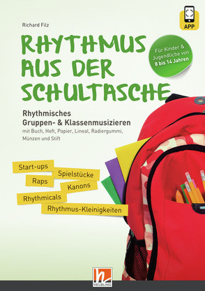 Rhythmus aus der Schultasche – inkl. Code für die HELBLING Media App von Filz,  Richard