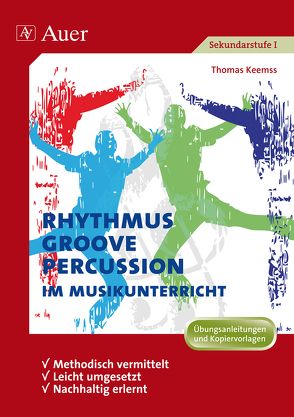 Rhythmus, Groove & Percussion im Musikunterricht von Keemss,  Thomas