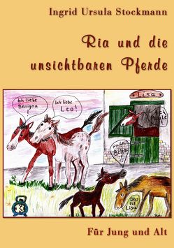 Ria und die unsichtbaren Pferde von Stockmann,  Ingrid Ursula