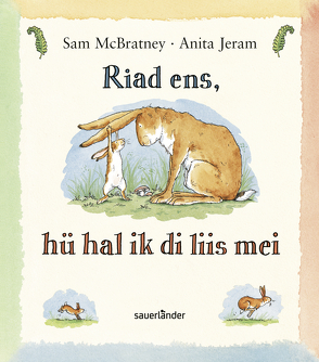 Riad ens, hü hal ik di liis mei? von Jeram,  Anita, McBratney,  Sam