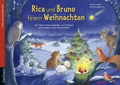 Rica und Bruno feiern Weihnachten. Ein Folien-Adventskalender zum Vorlesen und Gestalten eines Fensterbildes von Ignjatovic,  Johanna, Lückel,  Kristin