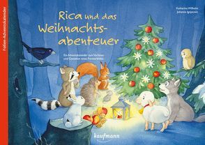 Rica und das Weihnachtsabenteuer. Ein Folien-Adventskalender zum Vorlesen und Gestalten eines Fensterbildes von Ignjatovic,  Johanna, Wilhelm,  Katharina