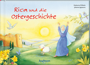 Rica und die Ostergeschichte von Ignjatovic,  Johanna, Wilhelm,  Katharina