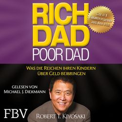 Rich Dad Poor Dad von Diekmann,  Michael J., Kiyosaki,  Robert T.