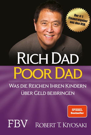 Rich Dad Poor Dad von Kiyosaki,  Robert T.