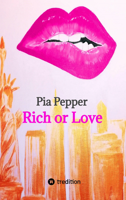 Rich or Love von Pepper,  Pia