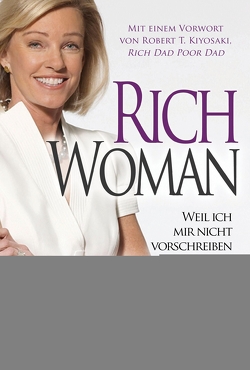 Rich Woman von Kiyosaki,  Kim, Kiyosaki,  Robert T.