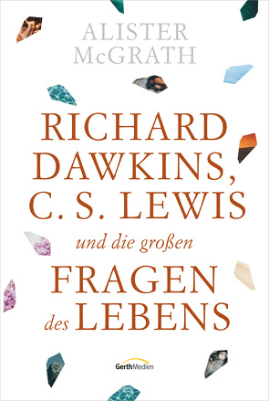 Richard Dawkins, C. S. Lewis und die großen Fragen des Lebens von McGrath,  Alister, Schnoebbe,  Jokim