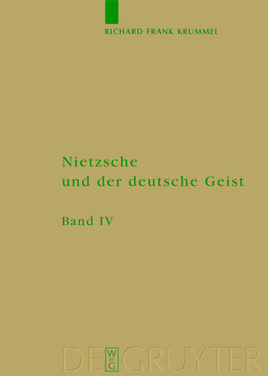 Richard Frank Krummel: Nietzsche und der deutsche Geist / Ausbreitung und Wirkung des Nietzscheschen Werkes im deutschen Sprachraum bis zum Ende des Zweiten Weltkrieges von Krummel,  Evelyn S., Krummel,  Richard Frank