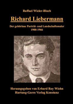 Richard Liebermann von Wiehn,  Erhard R, Wieler-Bloch,  Raffael