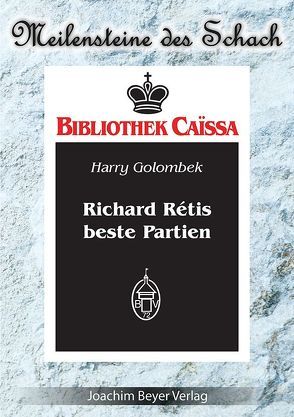 Richard Retis beste Partien von Golombek,  Harry, Ullrich,  Robert