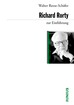 Richard Rorty zur Einführung von Reese-Schäfer,  Walter