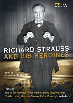 Richard Strauss an His Heroines von Steinaecker,  Thomas von